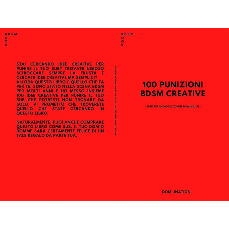 100 PUNIZIONI BDSM CREATIVE - idee per uomini e donne dominanti - DOM. INATION