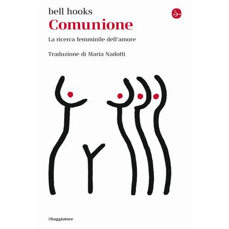 Comunione. La ricerca femminile dell'amore