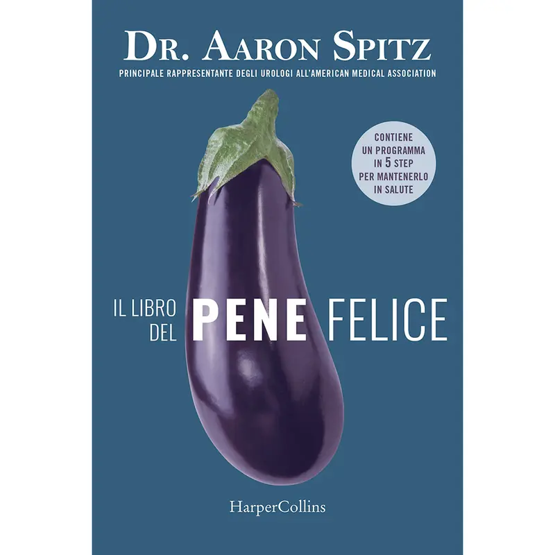 IL LIBRO DEL PENE FELICE - DR. AARON SPITZ