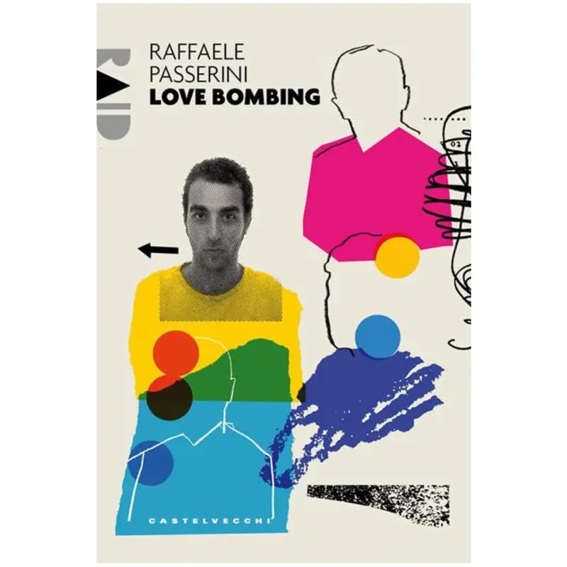 LOVE BOMBING - RAFFAELE PASSERINI